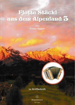 Flotte Stückl aus dem Alpenland 3 von Franz Egger