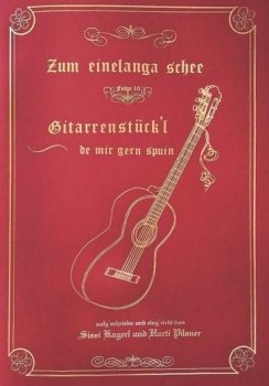 Gitarrenstückl - Zum einelanga schee 10 inkl. CD