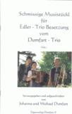 Schmissige Musistückl für Edler-Trio-Besetzung vom Dumfart-Trio