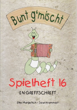 Spielheft 16 - Bunt g`mischt - in Griffschrift inkl. CD