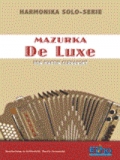 Mazurka De Luxe - Spielheft für Steirische Harmonika in Griffschrift