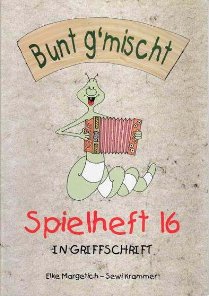 Spielheft 16 - Bunt g`mischt - in Griffschrift inkl. CD