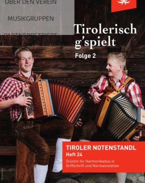 Tirolerisch g`spielt Folge 2 - für zwei Harmonikas in Griffschrift und Violinschlüssel
