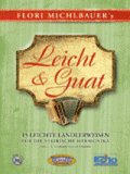 Leicht & Guat 15 leichte Ländlerweisen von Florian Michlbauer