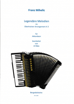 Legendäre Melodien im Oberkrainer Arrangement A3  Franz Mihelic