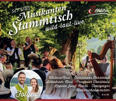 Servus Musikantenstammtisch - wild - laut - leise