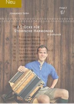 8 Stücke für Steirische Harmonika in Griffschrift - Folge 2  Johannes Servi