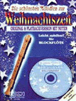 Die schönsten Melodien zur Weihnachtszeit/Blockflöte