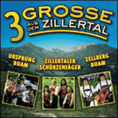 3 grosse aus dem Zillertal