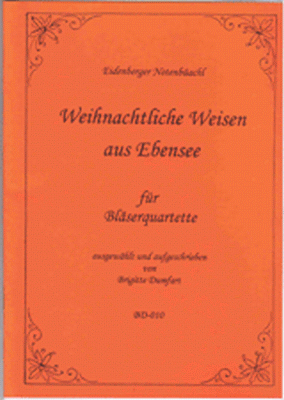 Weihnachtliche Weisen aus Ebensee für Bläserquartette