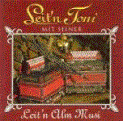 Leitn Toni mit seiner Leitn Alm Musi